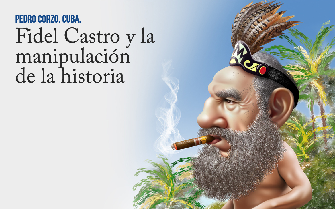 Fidel Castro y la manipulaci&oacute;n de la historia 