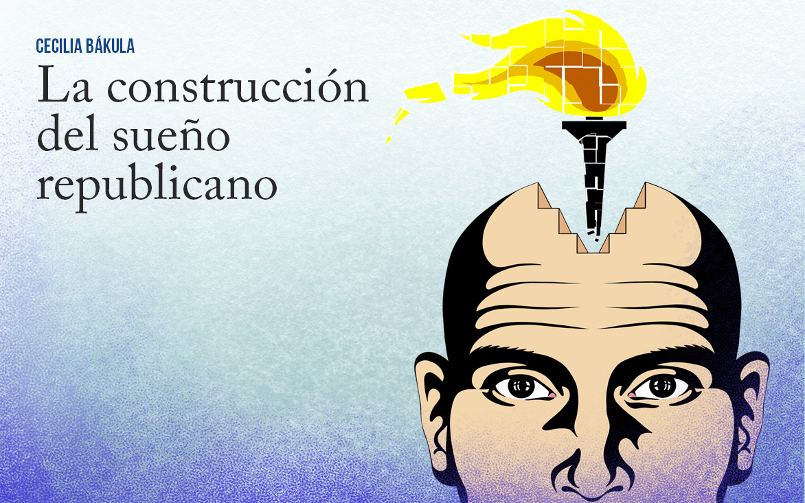 La construcción del sueño republicano